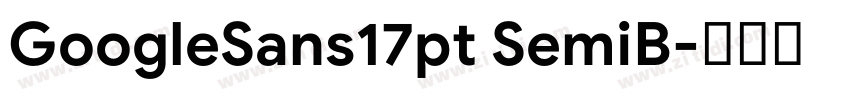GoogleSans17pt SemiB字体转换